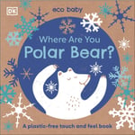 Eco Baby Where Are You Polar Bear? (bok, board book, eng)