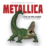 Metallica  Live In Orlando, Florida USA, 2003  CD