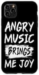 Coque pour iPhone 11 Pro Max La musique en colère m'apporte de la joie Metal Heavy Death Punk Rock Hard