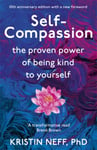 SelfCompassion  The Proven Power of Being Kind to Yourself