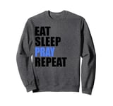 Eat Sleep Pray Repeat Sweatshirt