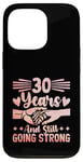 iPhone 13 Pro 30 Years And Still Going Strong Wedding Anniv Married Couple Case