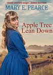 Apple Tree Lean Down (The Apple Tree Saga Book 1)