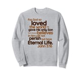 Christian Bible Scripture Witness Jesus for Men Women Kids Sweatshirt