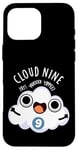 Coque pour iPhone 16 Pro Max Jeu de mots humoristique Cloud Nine