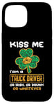 Coque pour iPhone 15 Kiss Me I'm A Truck Driver Funny Shamrock St Patricks Day