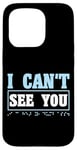 Coque pour iPhone 15 Pro I Can't See You Braille Alphabet Braille Langue Braille