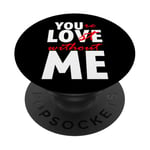 You're Lost Without Me Married Couple Life PopSockets Adhesive PopGrip