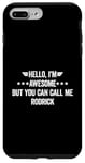 iPhone 7 Plus/8 Plus Hello I'm Awesome But You Can Call Me Rodrick Case