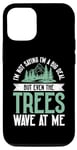 iPhone 12/12 Pro Im not saying im big Deal but even Tree Wave at me Forester Case