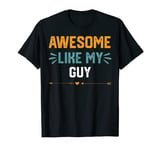 Awesome Like My guy T-Shirt funny idea for guy Shirt T-Shirt