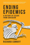 Ending Epidemics  A History of Escape from Contagion