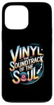 iPhone 13 Pro Max Vinyl The Soundtrack Of The Soul Turntable Enthusiast Case