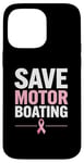 Coque pour iPhone 14 Pro Max Save Motor Boating Soutien contre le cancer du sein Rose Amour Hommes Femmes