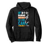 Funny plumber custom name if Burns can't fix it no one can Pullover Hoodie