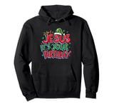 Go Jesus Its Your Birthday Funny Jesus Christmas Xmas Pullover Hoodie