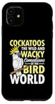 iPhone 11 Cockatoos The Comedians Bird World Case