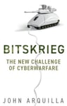 Bitskrieg  The New Challenge of Cyberwarfare