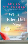 What Eden Did Next  The moving and uplifting bestseller you&#039;ll never forget