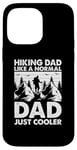 Coque pour iPhone 14 Pro Max Papa en randonnée comme un père normal, juste plus cool - Daddy Hiking