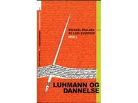 Luhmann Og Dannelse | Lars Qvortrup & Michael Paulsen | Språk: Dansk