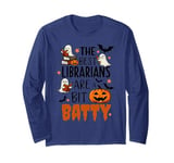 The Best Librarians Are A Bit Batty Funny Halloween Fun Joke Long Sleeve T-Shirt