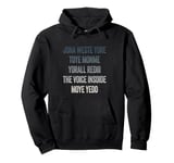 Don't Waste Your Time On Me You're Already The Voice Inside Pullover Hoodie