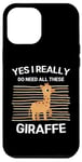 Coque pour iPhone 12 Pro Max Girafe mignonne Yes I Really Do Need All These Girafe