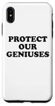 Coque pour iPhone XS Max Protect Our Geniuses Sign Protect the Genius Super Geniuses