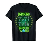 Drinking Around The World Travel Around The World Drinker T-Shirt