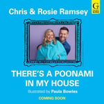 There&#039;s a Poonami in My House  The hilarious new picture book from podcast stars and Sunday Times No 1 bestselling authors, Chris and Rosie Ramsey