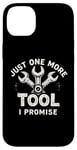 Coque pour iPhone 14 Plus Just One More I Promise Craftsman Humour humoristique