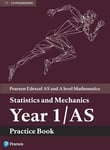 Pearson Edexcel AS and A level Mathematics Statistics and Mechanics Year 1/AS Practice Book (A level Maths and Further Maths 2017)