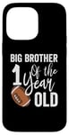 iPhone 14 Pro Max Big Brother Of The 1 Year Old Football 1st Year Down Case