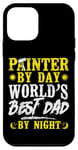 iPhone 12 mini House Painter Decorator Dad Painter By Day World's Best Dad Case