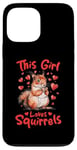 iPhone 13 Pro Max Funny Squirrel Animal This Girl loves Squirrels Case