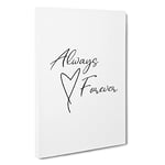 Always And Forever Typography Canvas Print for Living Room Bedroom Home Office Décor, Wall Art Picture Ready to Hang, 30 x 20 Inch (76 x 50 cm)