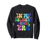 In My Delivery Driver Era Job Occupation Profession Sweatshirt