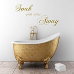 SOAK YOUR CARES AWAY Wall Art Sticker bathroom Quote Decal Mural Wall Stickers WSD661