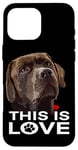 Coque pour iPhone 16 Pro Max This Is Love Chocolate Lab