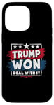 iPhone 14 Pro Max Trump Won Deal With It - Funny Political Election 2024 Case