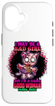 iPhone 16 I May Be A Bad Girl But I'm A Damn Good Kitty Cat Funny Cats Case