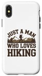 iPhone X/XS Just a man who loves Hiking Hike for a Hiker Case