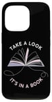 iPhone 13 Pro Take a Look It's in a Book: Women & Girls Novel Reader Quote Case