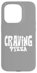 Coque pour iPhone 15 Pro Craving Pizza - Fun Food Lover's