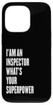 iPhone 13 Pro I'am an Inspector what's your superpower Case