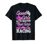 Go Kart Racing Girl Female Vintage Good Girls Go To Heaven T-Shirt