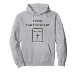 Front Toward Enemy – Christian Faith Military Cross & Bible Pullover Hoodie