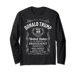 Whiskey Label Trump 2024 Vote 47 Donald Trump 47th President Long Sleeve T-Shirt