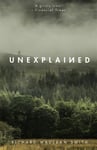 Unexplained  Based on the &#039;world&#039;s spookiest podcast&#039;